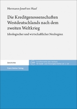 Die Kreditgenossenschaften Westdeutschlands nach dem zweiten Weltkrieg - Hermann-Josef ten Haaf