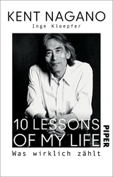 10 Lessons of my Life - Kent Nagano, Inge Kloepfer