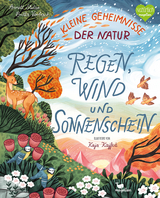 Kleine Geheimnisse der Natur - Regen, Wind und Sonnenschein -  Stütze &  Vorbach