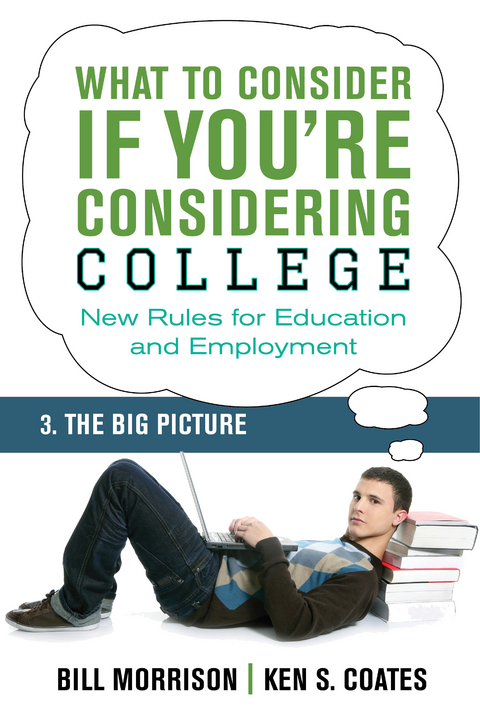 What To Consider if You're Considering College — The Big Picture - Bill Morrison, Ken S. Coates