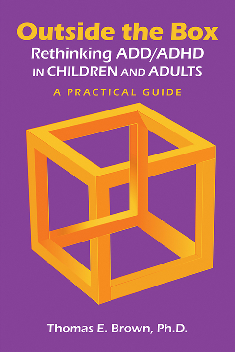 Outside the Box: Rethinking ADD/ADHD in Children and Adults -  Thomas E. Brown