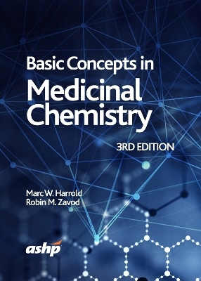 Basic Concepts in Medicinal Chemistry - Marc W. Harrold, Robin M. Zavod