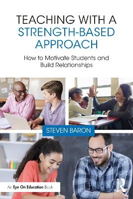 Teaching with a Strength-Based Approach - Steven Baron