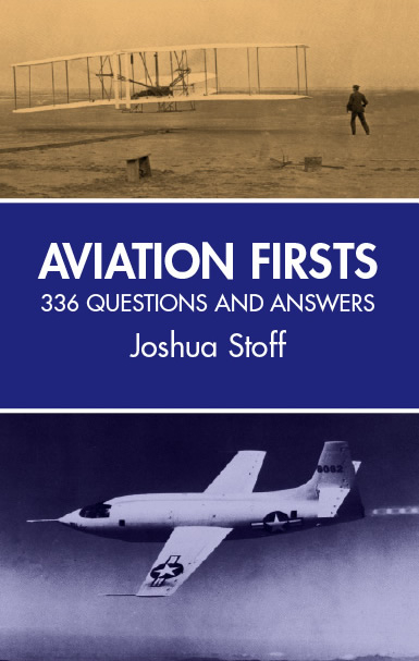 Aviation Firsts -  Joshua Stoff