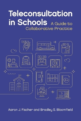 Teleconsultation in Schools - Aaron J. Fischer, Bradley S. Bloomfield