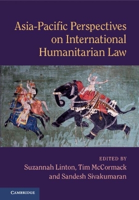 Asia-Pacific Perspectives on International Humanitarian Law - 