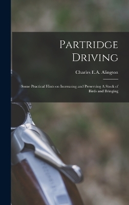 Partridge Driving - Charles E a Alington