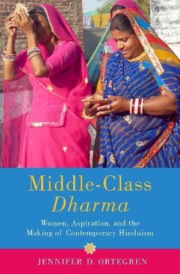 Middle-Class Dharma - Jennifer D. Ortegren