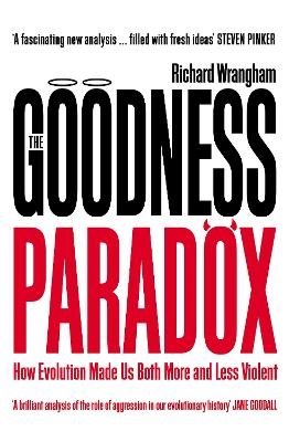 The Goodness Paradox - Richard Wrangham