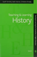 Teaching and Learning History -  Christine Kinealy,  Geoff Timmins,  Keith Vernon