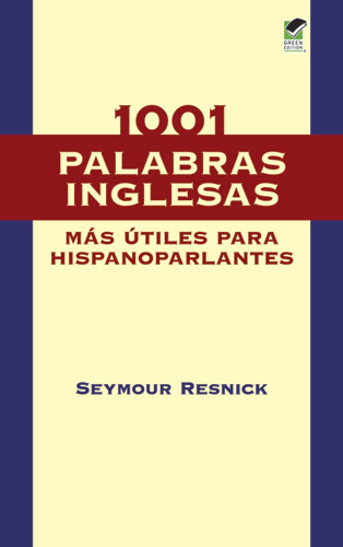 1001 Palabras Inglesas Mas Utiles para Hispanoparlantes -  Seymour Resnick