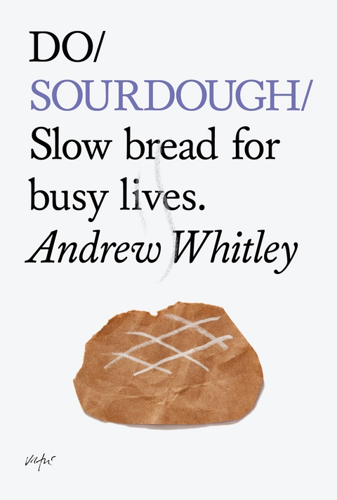 Do Sourdough - Andrew Whitley