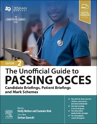 The Unofficial Guide to Passing OSCEs: Candidate Briefings, Patient Briefings and Mark Schemes - Emily Hotton, Sammie Mak