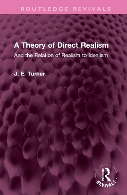 A Theory of Direct Realism - J. E. Turner