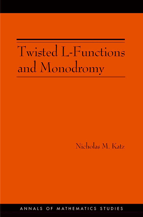 Twisted L-Functions and Monodromy - Nicholas M. Katz