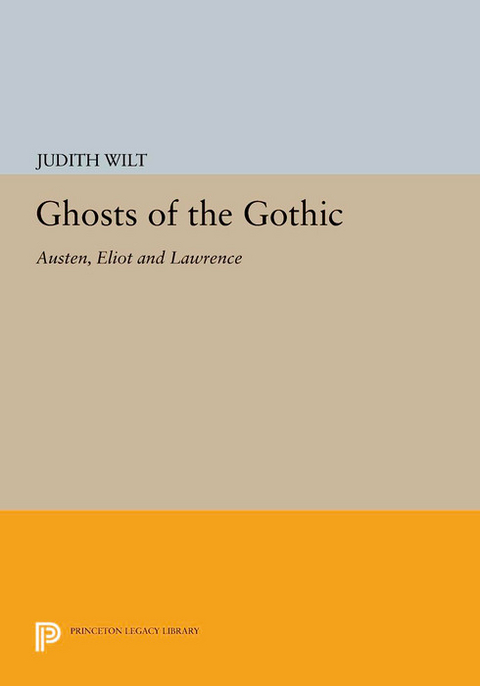 Ghosts of the Gothic - Judith Wilt