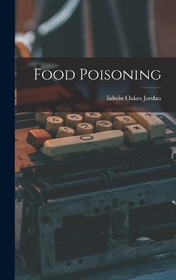 Food Poisoning - Edwin Oakes Jordan