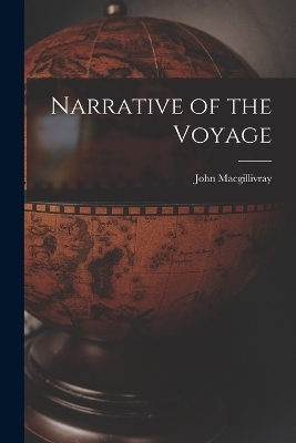 Narrative of the Voyage - John MacGillivray