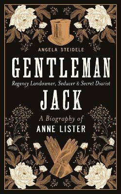 Gentleman Jack - Angela Steidele