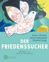 Der Friedenssucher - Rainer Oberthür, Katrin Egbringhoff, Elisabeth Lange