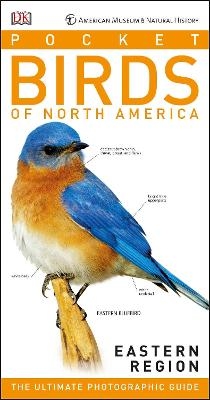 American Museum of Natural History: Pocket Birds of North America, Eastern Region - Stephen Kress, Eilssa Wolfson