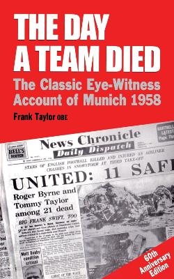 The Day a Team Died - Frank Taylor