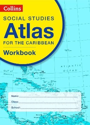 Collins Social Studies Atlas for the Caribbean Workbook -  Collins Maps