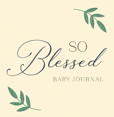 So Blessed Baby Journal -  Zeitgeist