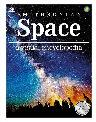 Space A Visual Encyclopedia -  Dk