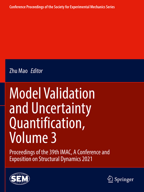 Model Validation and Uncertainty Quantification, Volume 3 - 