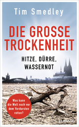 Die große Trockenheit - Tim Smedley