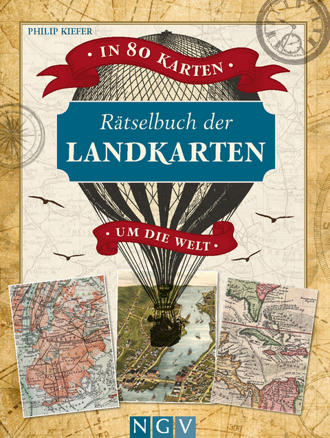 Rätselbuch der Landkarten • In 80 Karten um die Welt - Philip Kiefer