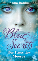 Blue Secrets – Der Kuss des Meeres - Anna Banks