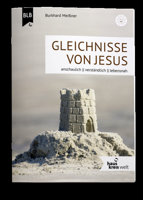 Gleichnisse von Jesus - Burkhard Meißner