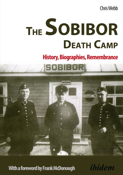 The Sobibor Death Camp - Chris Webb