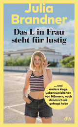 Das L in Frau steht für lustig - Julia Brandner