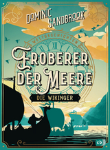 Weltgeschichte(n) - Eroberer der Meere: Die Wikinger - Dominic Sandbrook