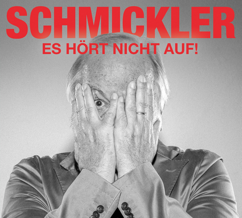 Es hört nicht auf - Wilfried Schmickler