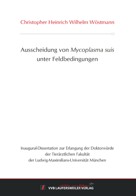 Ausscheidung von Mycoplasma suis unter Feldbedingungen - Christopher Heinrich Wilhelm Wöstmann