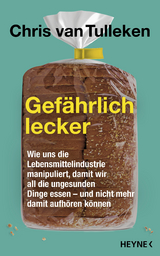 Gefährlich lecker - Chris Van Tulleken