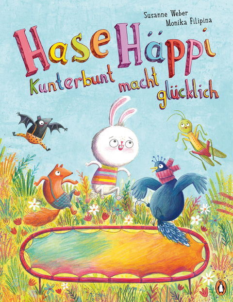 Hase Häppi – Kunterbunt macht glücklich - Susanne Weber