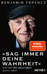 Sag immer Deine Wahrheit - Benjamin Ferencz