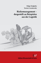 Risikomanagement – dargestellt an Beispielen aus der Logistik. - Torsten Czenskowsky, Holger Kadgiehn