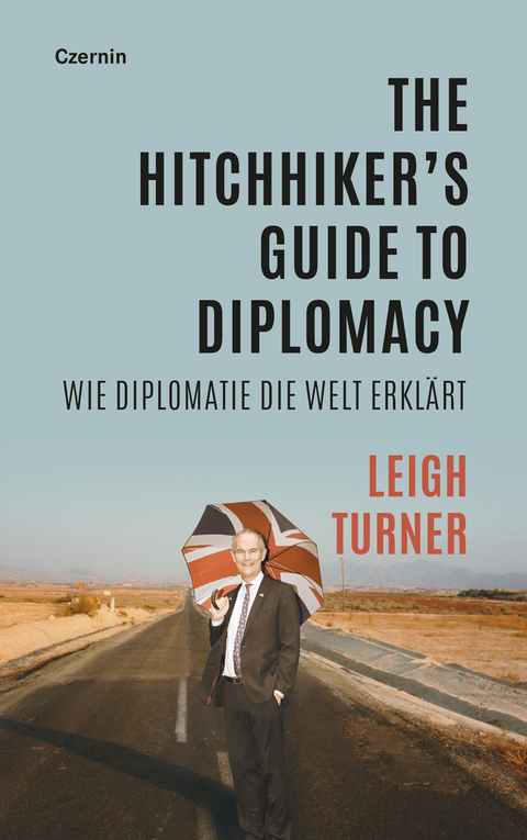 The Hitchhiker’s Guide to Diplomacy - Leigh Turner