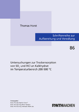 Untersuchungen zur Trockensorption von SO2 und HCl an Kalkhydrat im Temperaturbereich 200-500 °C - Thomas Horst