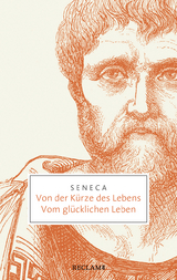 Von der Kürze des Lebens · Vom glücklichen Leben -  Seneca