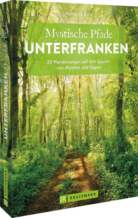 Mystische Pfade Unterfranken - Rainer D. Kröll