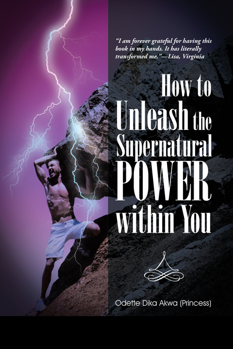 How to Unleash the Supernatural Power Within You - Odette Dika Akwa