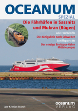 OCEANUM SPEZIAL Die Fährhäfen in Sassnitz und Mukran (Rügen) - Lars-Kristian Brandt