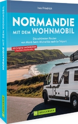 Normandie mit dem Wohnmobil - Ines Friedrich